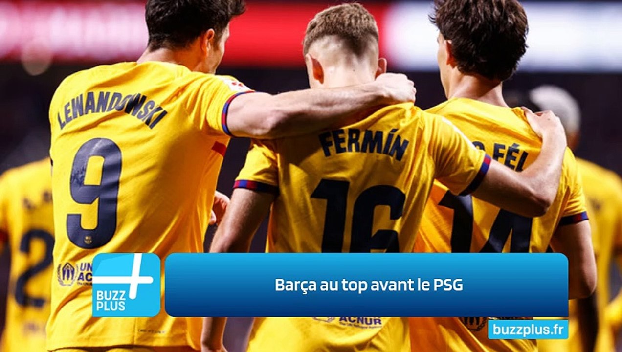 Barça au top avant le PSG