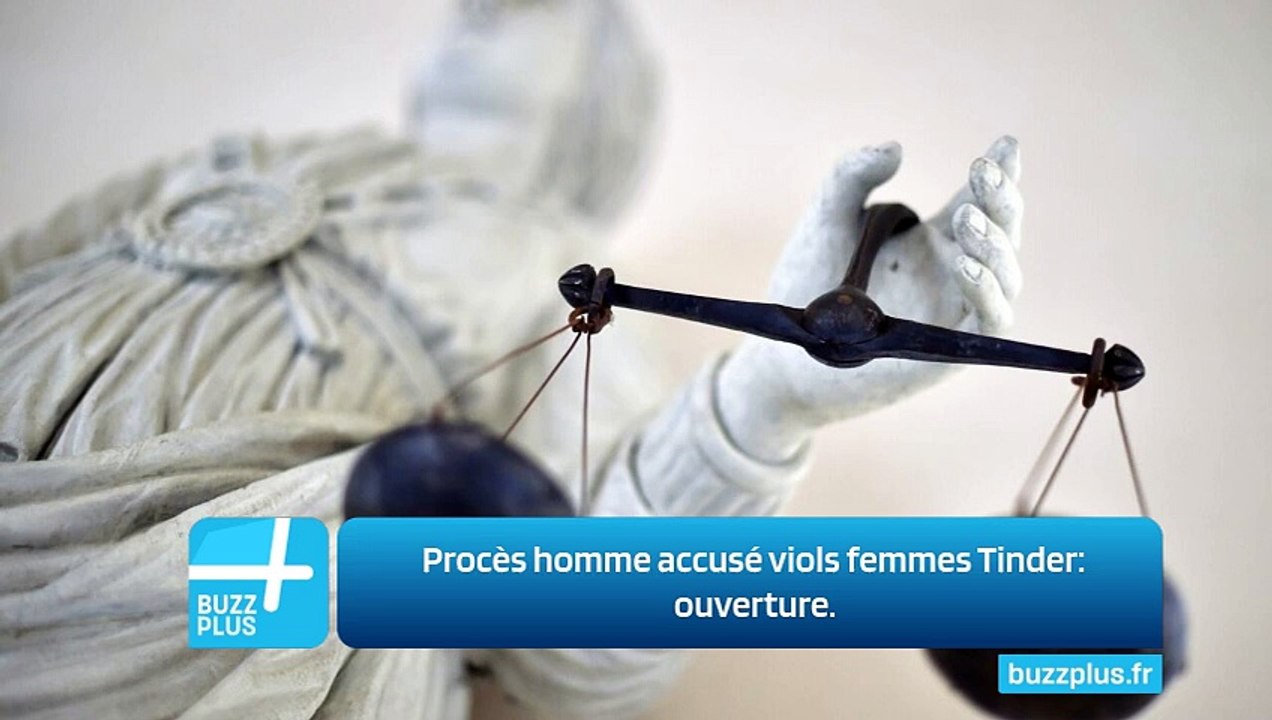 Procès homme accusé viols femmes Tinder: ouverture.