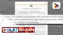 DFA: Walang basehan at mapanlinlang ang pahayag ng China sa kanilang 'historic rights' sa South...