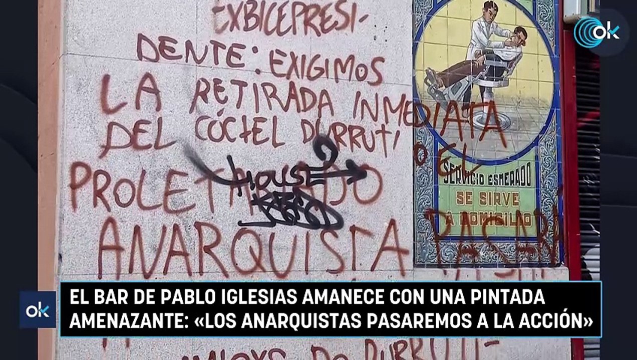 El bar de Pablo Iglesias amanece con una pintada amenazante: «Los anarquistas pasaremos a la acción»