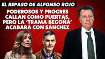 Alfonso Rojo: “Poderosos y progres callan como puertas, pero la ‘Trama Begoña’ acabará con Sánchez”