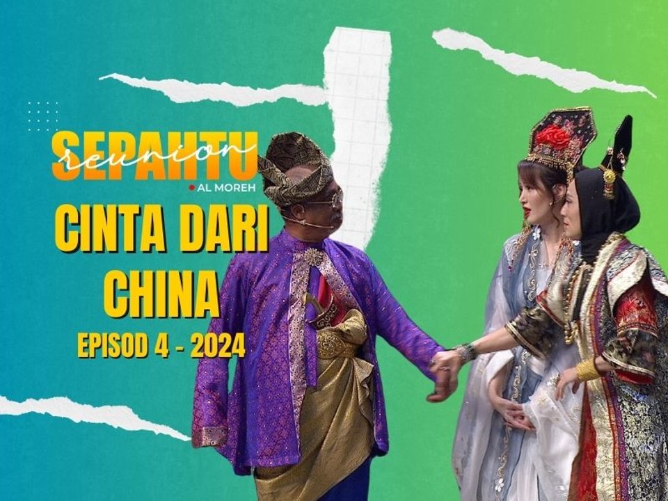 Sepahtu Reunion Al Moreh 2024 Cinta Dari China [EP 4] video Dailymotion