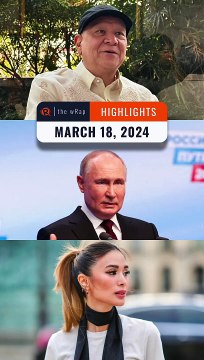 Rappler’s highlights: Pasig River expressway, Vladimir Putin, Heart Evangelista | The wRap | March 18, 2024