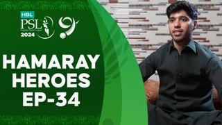 Hamaray Heroes powered by Kingdom Valley - Episode 34 | Ahsan Ayyaz