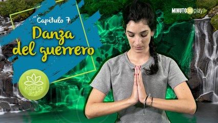 Kosha Yoga. Capitulo 7: Danza del guerrero