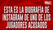 Esta es la biografía de Instagram de uno de los jugadores acusados