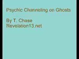 Psychic Channeling on Ghosts