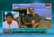 Santiago Pavlovic y su rabia (Terremoto Chile 2010)