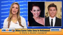 Miley Cyrus Talks Dressing Sexy In Hollywood