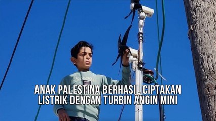 Anak Palestina Berhasil Ciptakan Listrik Dengan Turbin Angin Mini