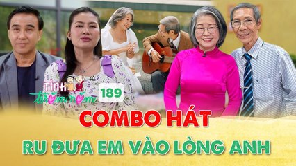 Tình Trăm Năm #189_ Chàng tận dụng TIẾNG HÁT làm Tiếng Ru đưa Nàng vào _Chuyện Tình 2 Đứa Mình_