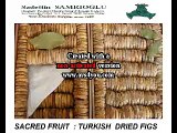 Turkish  Dried Figs - SAMRIOGLU Hazelnuts and Dried Fruits Export