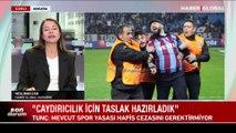 Adalet Bakanı Tunç'tan Trabzonspor-Fenerbahçe maçındaki olaylarla ilgili açıklama