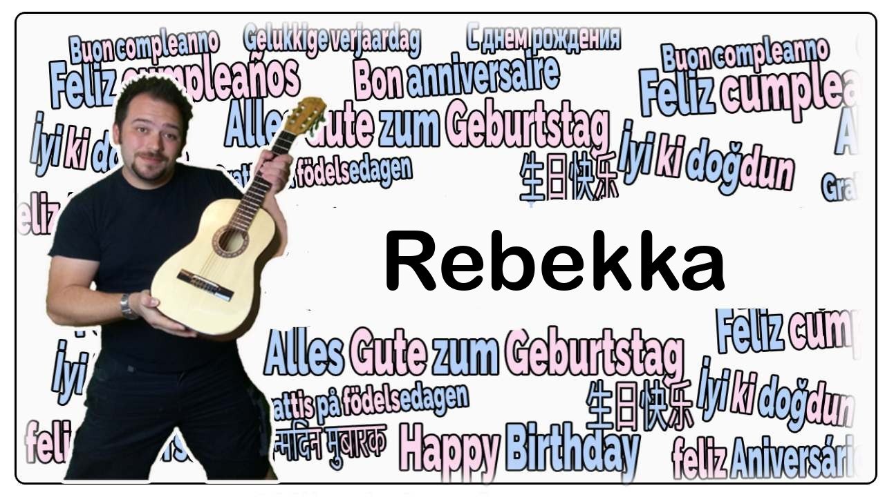 Happy birthday, rebekka! geburtstagsgrüße an rebekka
