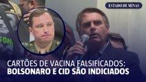 Bolsonaro e Mauro Cid são indiciados por falsificar cartão de vacina