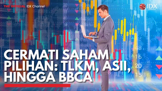 Cermati Saham Pilihan: TLKM, ASII, Hingga BBCA