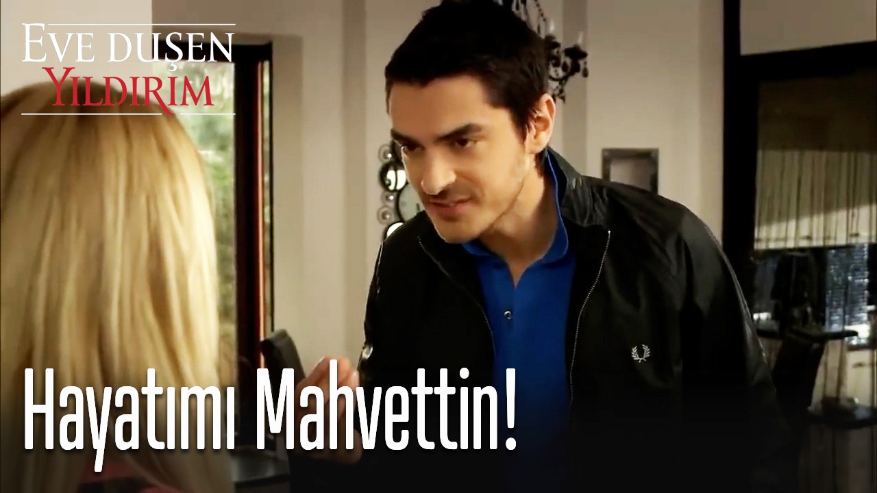 Hayatımı mahvettin! - Eve Düşen Yıldırım