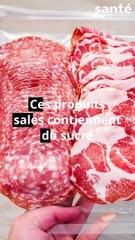 Ces aliments salés contiennent du sucre
