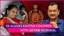 Delhi Excise Policy: ED Alleges BRS Leader Kavitha Conspired With Arvind Kejriwal To Get Favours