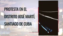 Protesta en el distrito José Martí, Santiago de Cuba