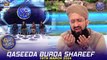 Qaseeda Burda Shareef & Dua | Mufti Sohail Raza Amjadi | Waseem Badami | 19 March 2024 | #shaneiftar