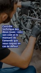 Contrôle technique des deux-roues : voici son coût et le montant de l’amende que vous risquez en cas de défaut