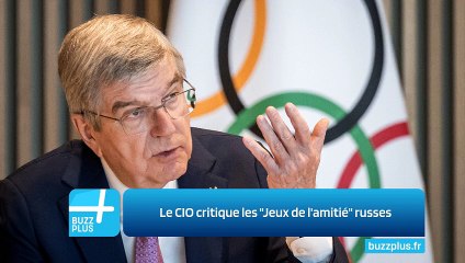 Le CIO critique les "Jeux de l'amitié" russes