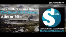 Dark Matters ft. Ana Criado - The Quest Of A Dream (Album Mix)