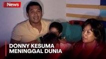 Kabar Duka, Aktor Donny Kesuma Tutup Usia