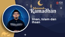 KHASANAH - Iman, Islam dan Ihsan