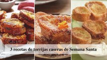 3 recetas de torrijas caseras de Semana Santa