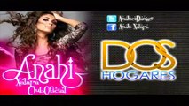 Anahi - Dividida (Tema Oficial Telenovela Dos Hogares) (Con Letra)