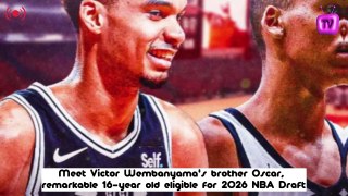 Meet Victor Wembanyama's brother Oscar, remarkable 16-year old eligible for 2026 NBA Draft