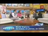 Nick Vujicic - Buenos dias a todos tv Chile