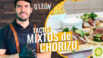 D'León Master: Tacos mixtos de chorizo.