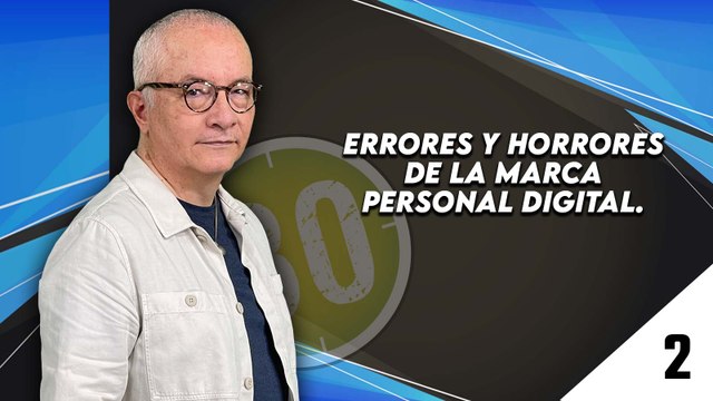 Hablemos de Negocios, Errores y horrores de la marca personal digital, Mario Abril Freire