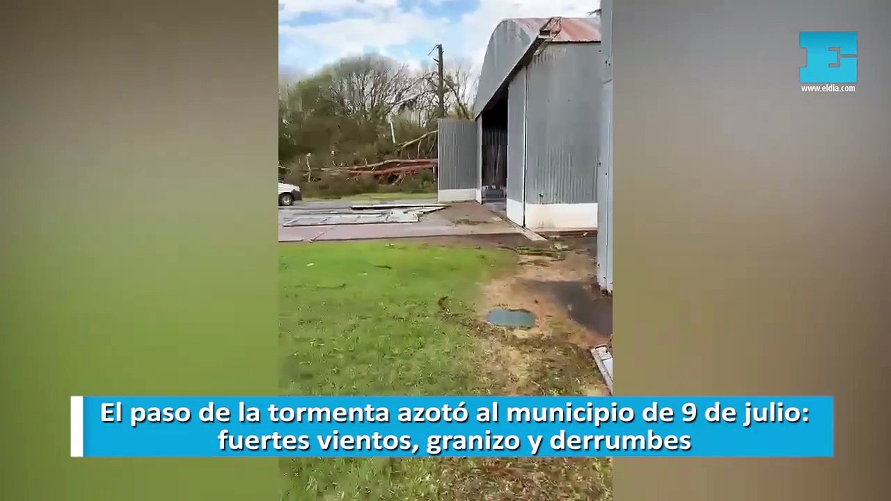 El paso de la tormenta azotó al municipio de 9 de julio: fuertes vientos, granizo y derrumbes