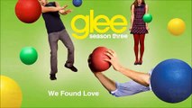 We Found Love  Glee Full Studio HD