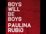 Paulina Rubio  Boys will be boys Nueva Cancion
