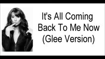 Glee  Its All Coming Back To Me Now Lyrics