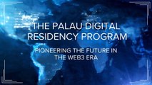 Unlock the Future: Palau's Digital Residency Program | A New Era of Global Citizenship