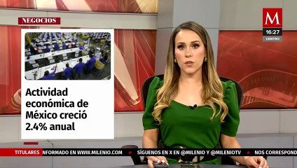 La actividad económica de México creció 2.2% en febrero