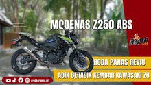 RODA PANAS REVIU | Modenas Z250 ABS