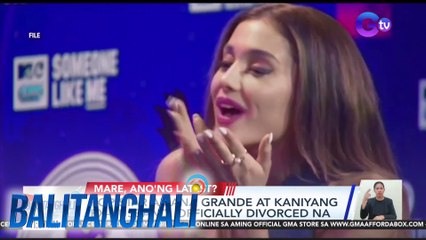 Pop Star Ariana Grande at kaniyang ex-Husband, officially divorced na | BT