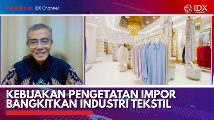 Kebijakan Pengetatan Impor Bangkitkan Industri Tekstil