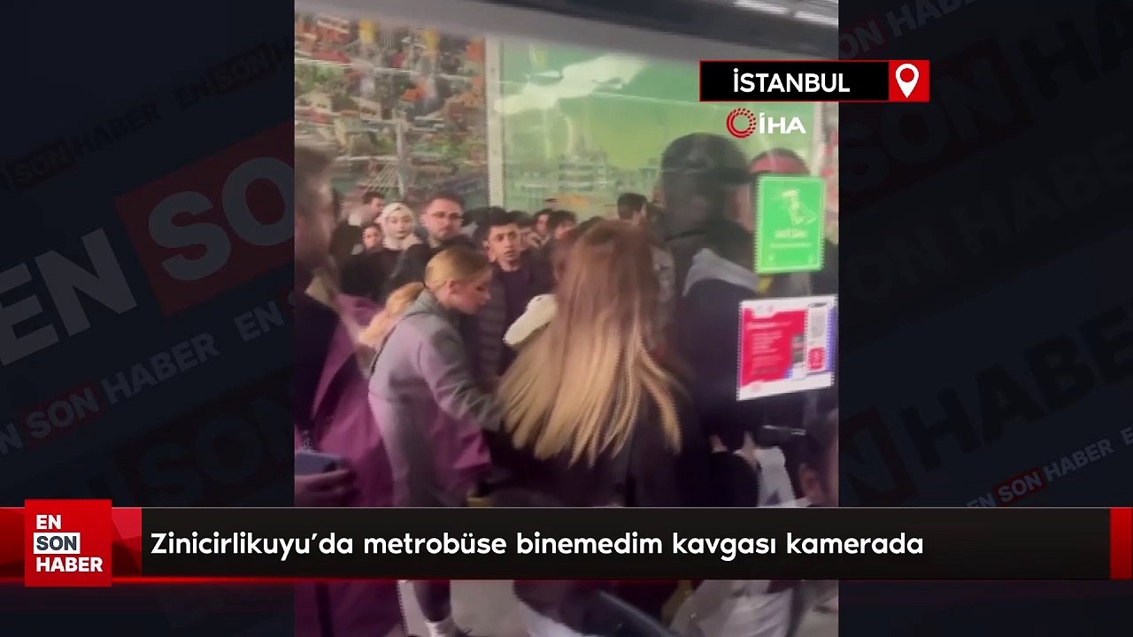 Zinicirlikuyu’da metrobüse binemedim kavgası kamerada