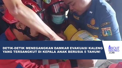 UPAYA DRAMATIS PETUGAS DAMKAR SELAMATKAN ANAK YANG KEPALANYA TERJEBAK DALAM KALENG SUSU