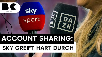 Sky & DAZN starten harte Maßnahmen gegen Account Sharing 🎥