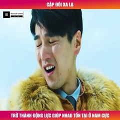 Review Phim - Cặp Đôi Xa Lạ, Trở Thành Động Lực Giúp Nhau Tồn Tại ở Nam Cực