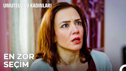 Doğurduğunu Mu, Büyüttüğünü Mü Seçeceksin - Umutsuz Ev Kadınları 123. Bölüm